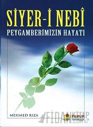 Siyer-i Nebi Peygamberimizin Hayatı (Peygamber-004)
