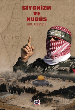 Siyonizm ve Kudüs Ebu Ubeyde