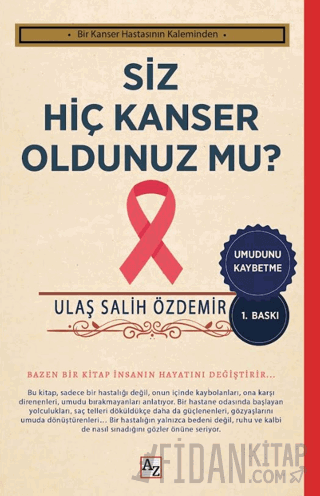 Siz Hiç Kanser Oldunuz mu? Ulaş Salih Özdemir