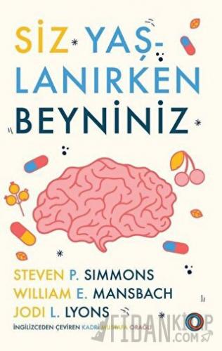 Siz Yaşlanırken Beyniniz