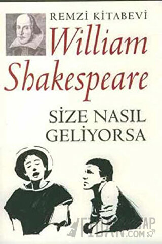 Size Nasıl Geliyorsa William Shakespeare