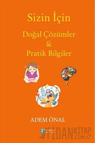 Sizin İçin Doğal Çözümler ve Pratik Bilgiler