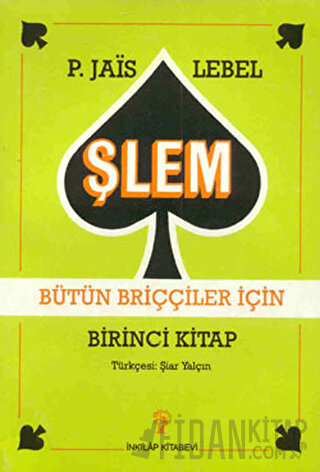 Şlem Bütün Briççiler İçin Birinci Kitap