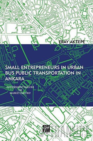 Small Entrepreneurs in Urban Bus Public Transportation in Ankara