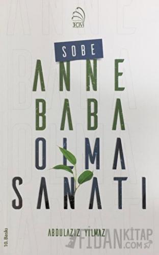 Sobe - Anne Baba Olma Sanatı