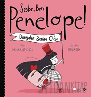 Sobe, Ben Penelope! Dünyalar Benim Oldu