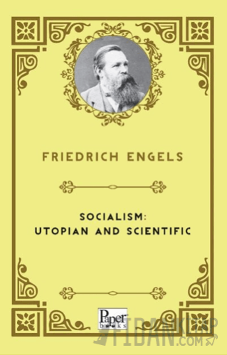 Socialism: Utopian and Scientific Friedrich Engels