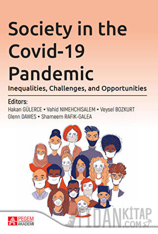 Society İn The Covid-19 Pandemic: Inequalities, Challenges, And Opportunities