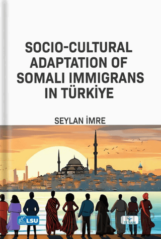 Socio-Cultural Adaptation of Somali Immigrans in Türkiye