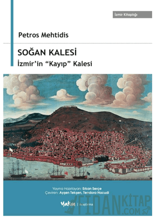 Soğan Kalesi, İzmir’in “Kayıp” Kalesi