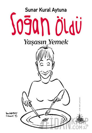 Soğan Öldü Yaşasın Yemek