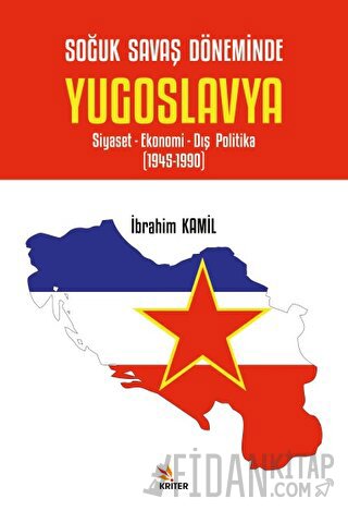 Soğuk Savaş Döneminde Yugoslavya - Siyaset- Ekonomi- Dış Politika (194