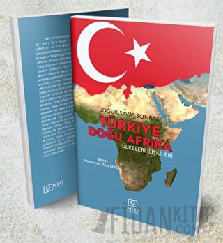 Soğuk Savaş Sonrası Türkiye Doğu Afrika Ülkeleri İlişkileri Muhammet M