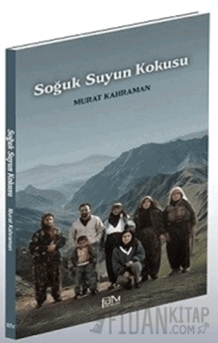 Soğuk Suyun Kokusu Murat Kahraman