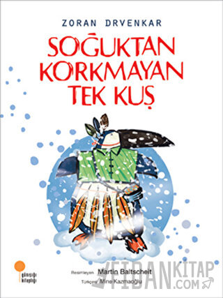 Soğuktan Korkmayan Tek Kuş