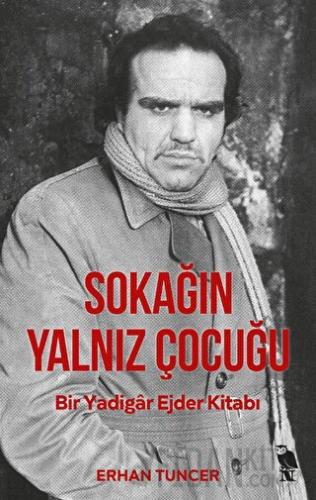 Sokağın Yalnız Çocuğu