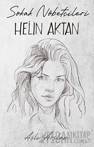 Sokak Nöbetçileri: Helin Aktan