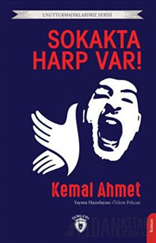 Unutturmadıklarımız Serisi - Sokakta Harp Var!