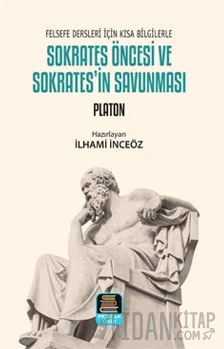 Sokrates Öncesi ve Sokrates'in Savunması Platon