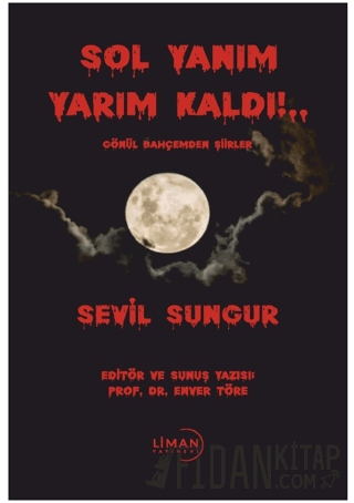 Sol Yanım Yarım Kaldı!.. Gönül Bahçemden Şiirler