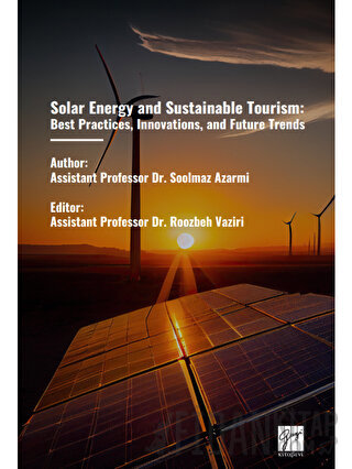 Solar Energy And Sustainable Tourism: Best Practices, Innovations, And Future Trends