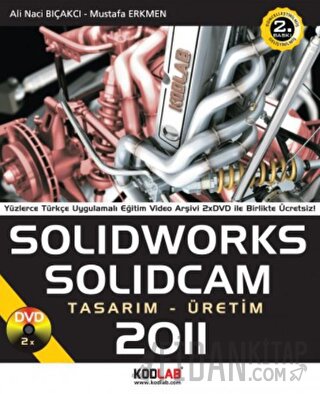 Solidworks Solidcam 2011 Tasarım-Üretim Ali Naci Bıçakcı