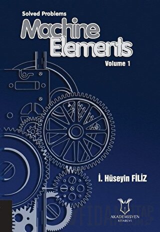 Solved Problems Machine Elements Volume 1