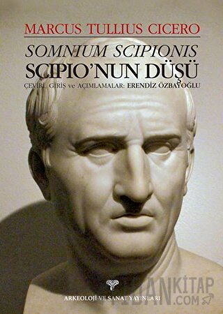 Somnium Scipionis - Scipio'nun Düşü Marcus Tullius Cicero