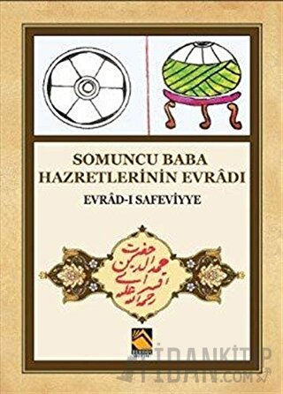 Somuncu Baba Hazretlerinin Evradı - Evrad-ı Safeviyye