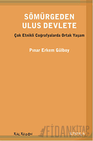 Sömürgeden Ulus Devlete Pınar Erkem Gülboy