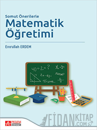 Somut Önerilerle Matematik Öğretimi