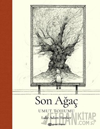 Son Ağaç - Umut Tohumu