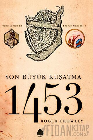 Son Büyük Kuşatma 1453