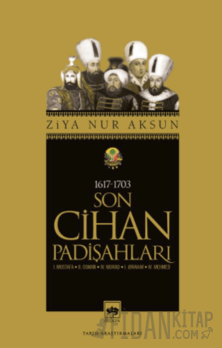 Son Cihan Padişahları