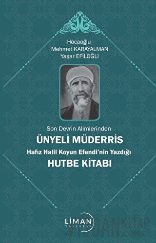 Son Devrin Alimlerinden Ünyeli Müderris Hafız Halil Koyun Efendi’nin Yazdığı Hutbe Kitabı