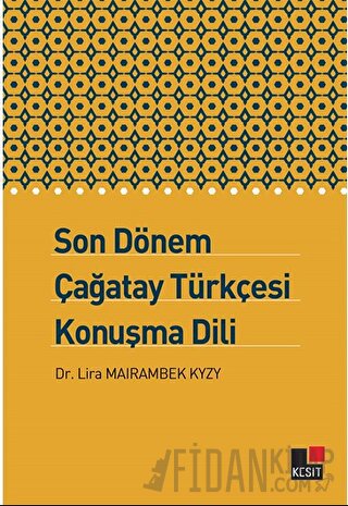 Son Dönem Çağatay Türkçesi Konuşma Dili