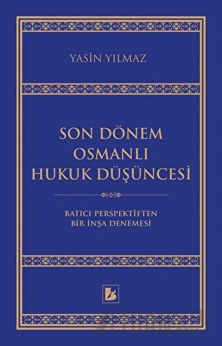Son Dönem Osmanlı Hukuk Düşüncesi