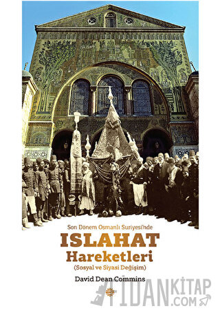 Son Dönem Osmanlı Suriyesi’nde Islahat Hareketleri