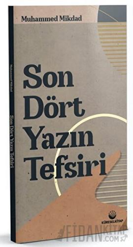Son Dört Yazın Tefsiri