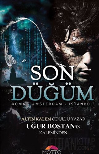 Son Düğüm Uğur Bostan