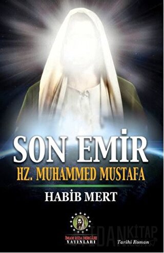 Son Emir Hz. Muhammed Mustafa
