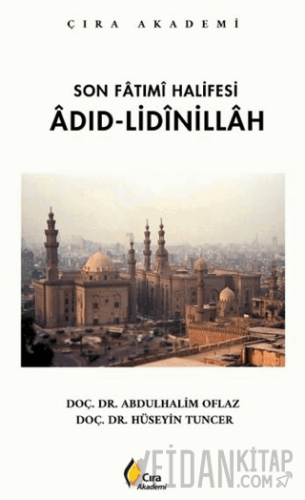 Son Fatımi Halifesi Adıd-Lidinillah