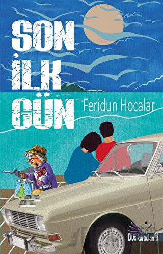 Son İlk Gün
