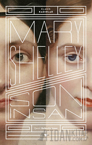 Son İnsan - Klasik Kadınlar Mary Shelley