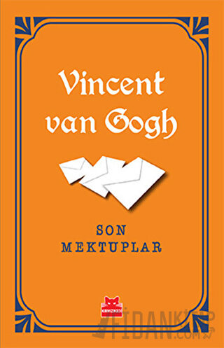 Son Mektuplar Vincent van Gogh