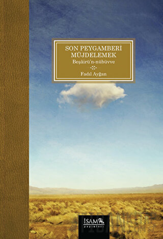 Son Peygamberi Müjdelemek (Beşairün-Nübüvve)