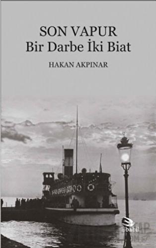 Son Vapur - Bir Darbe İki Biat