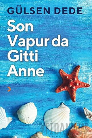 Son Vapur Da Gitti Anne