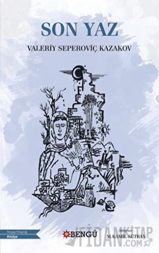 Son Yaz Valeriy Seperoviç Kazakov