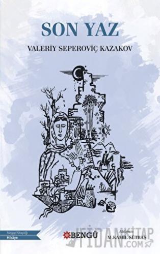 Son Yaz Valeriy Seperoviç Kazakov